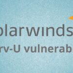 مایکروسافت : سو استفاده هکرها از باگ جدید SolarWinds Serv-U مرتبط با حملات Log4j